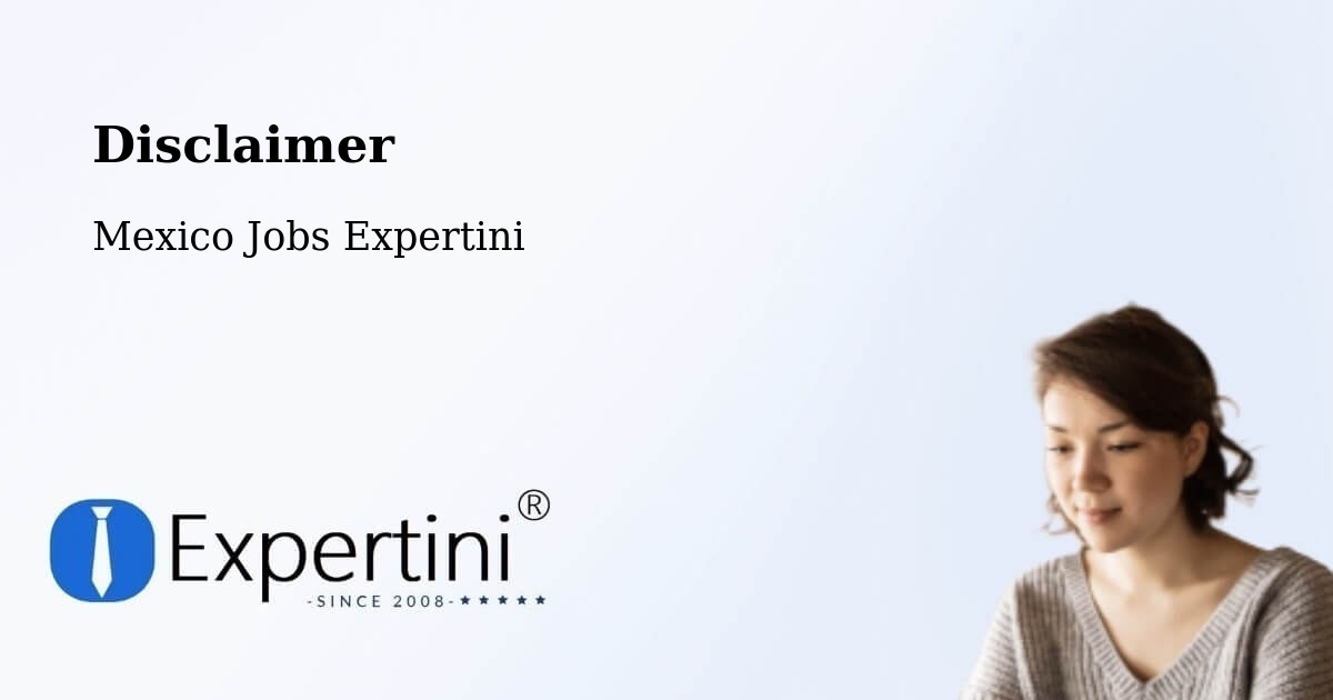 Disclaimer – Akil - Mexico Jobs Expertini
