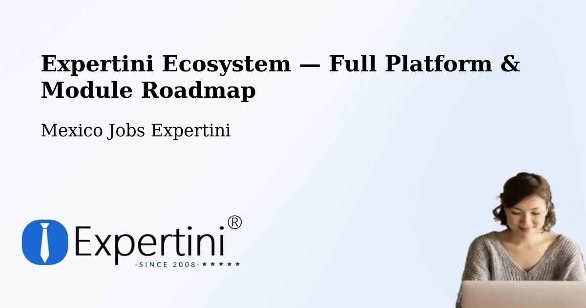 Expertini Ecosystem — Full Platform & Module Roadmap – Akil